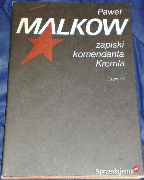 Zapiski komendanta Kremla Paweł Malkow Chełm sprzedam