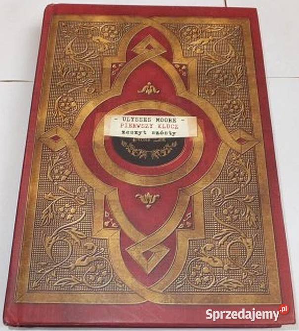 ULYSSES MOORE PIERWSZY KLUCZ ZESZYT SZÓSTY Piła