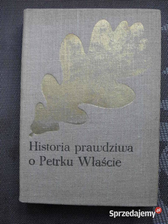 Historia prawdziwa o Petrku Właście - J. I. Kraszewski