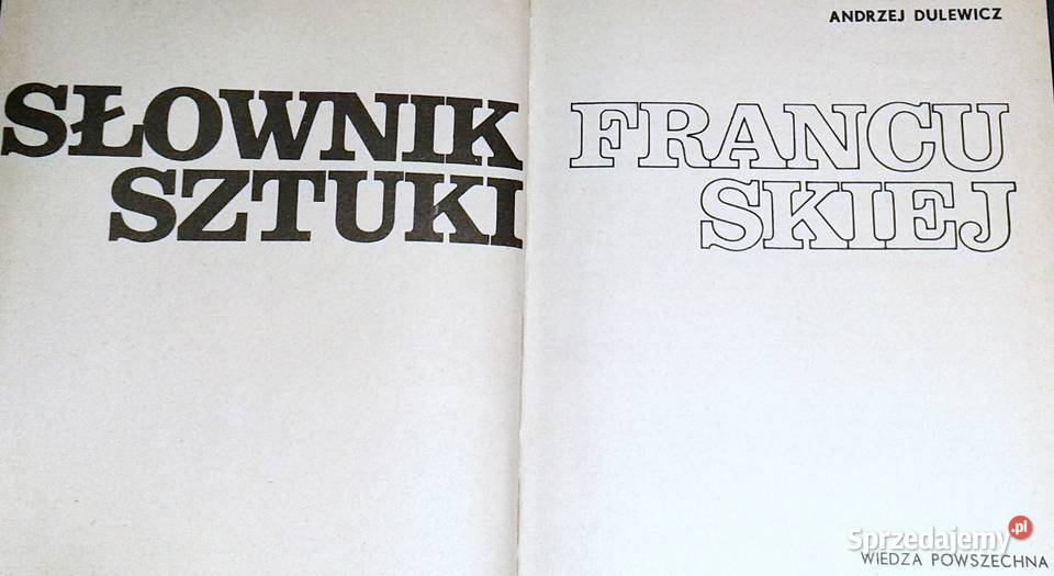Słownik sztuki francuskiej Andrzej Dulewicz Chełm