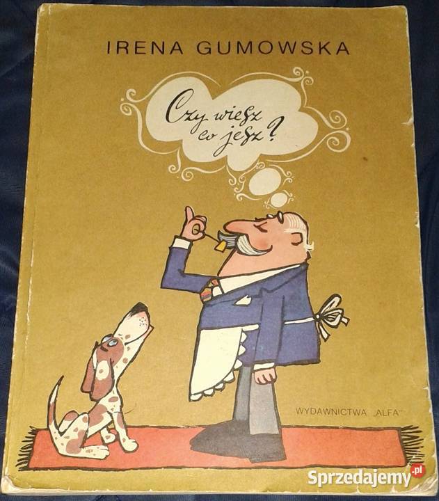 Czy wiesz co jesz Irena Gumowska Chełm