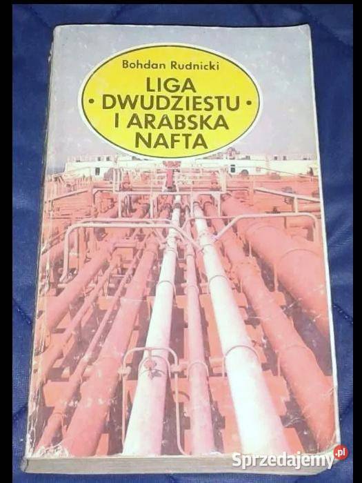 Liga dwudziestu i arabska nafta Bohdan Rudnicki lubelskie Chełm