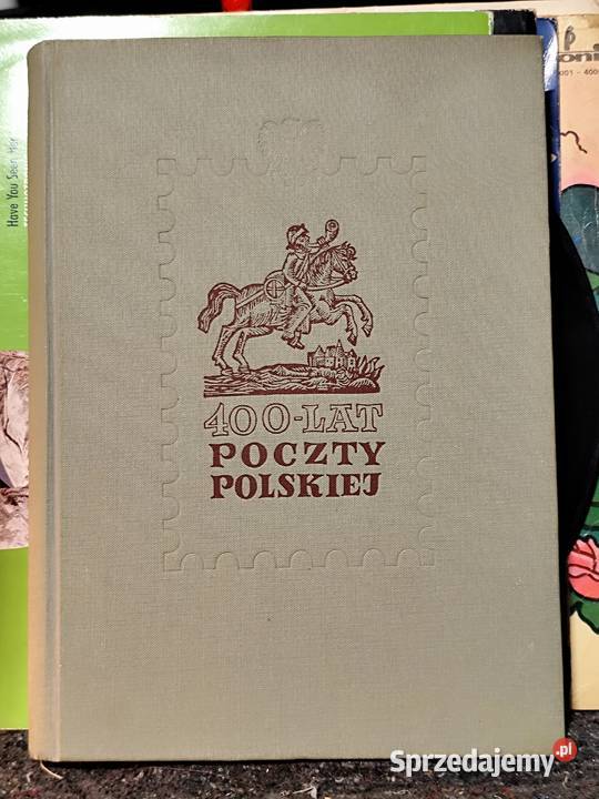 książka 400 lat Poczty Polskiej 1 wydanie 1958r Kultura i Rozrywka