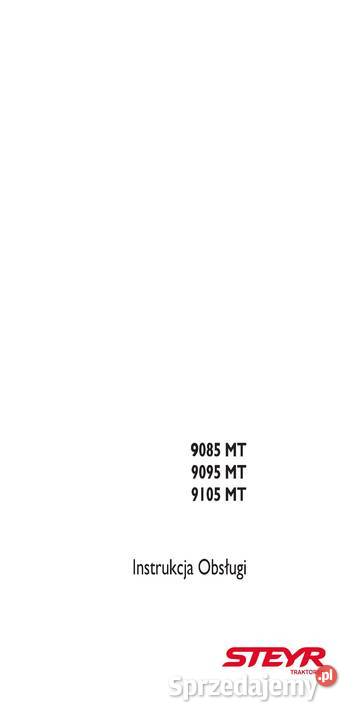 Steyr MT 9085 9095 9105 Instrukcja obsługi Szamotuły sprzedam