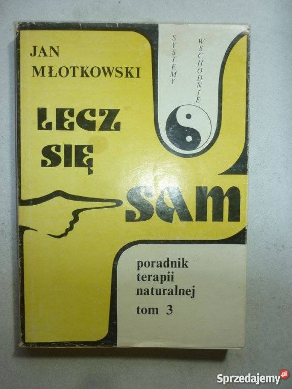 LECZ SIĘ SAM PORADNIK TERAPII NATURALNEJ TOM 3 lubuskie