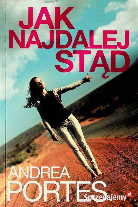 najdalej stąd Andrea Portes kujawsko-pomorskie