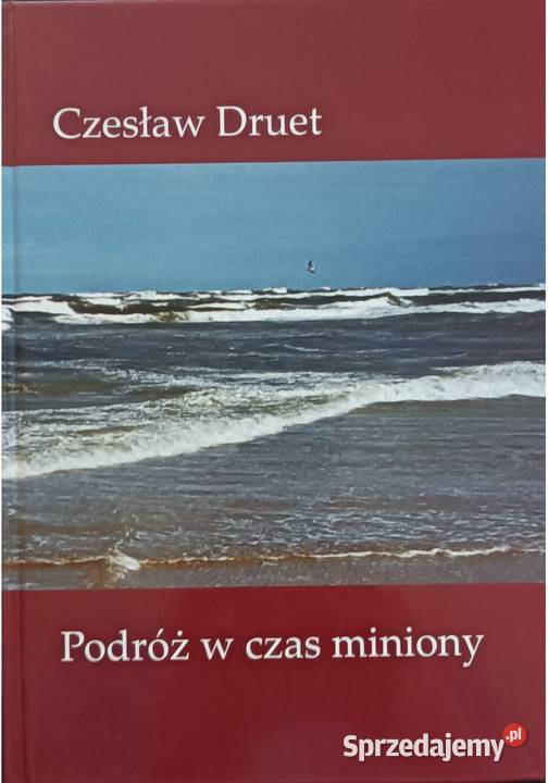 Podróż w czas miniony Czesław Druet Gdańsk