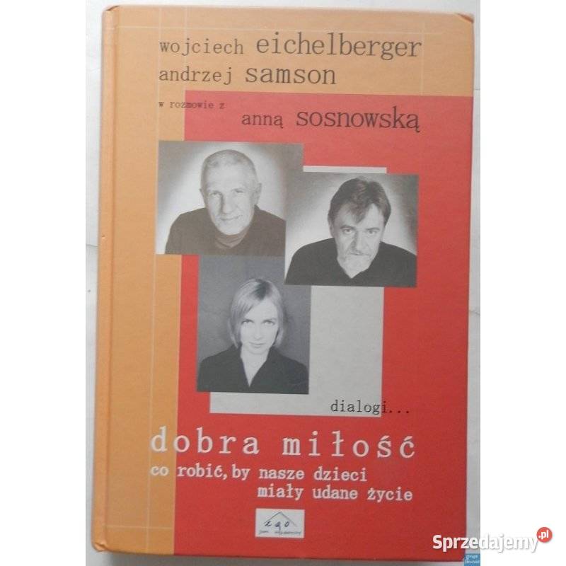 Dobra miłość Co robić by nasze dzieci miały