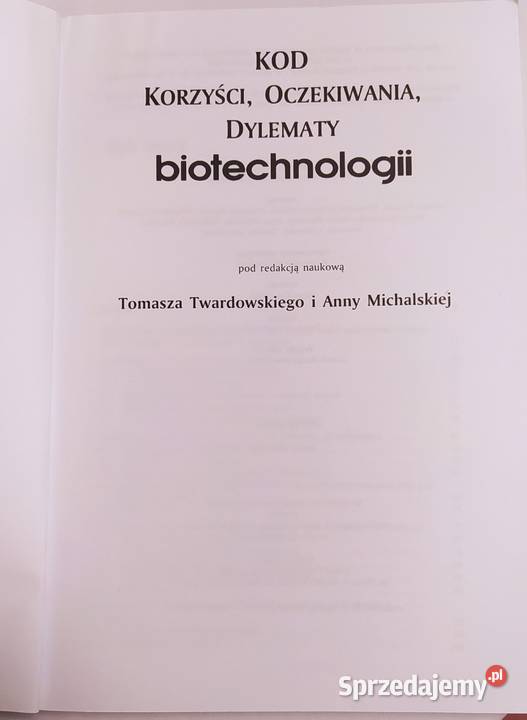 KOD Korzyści Oczekiwania Dylematy biotechnologii Książki naukowe i popularnonaukowe Hajnówka