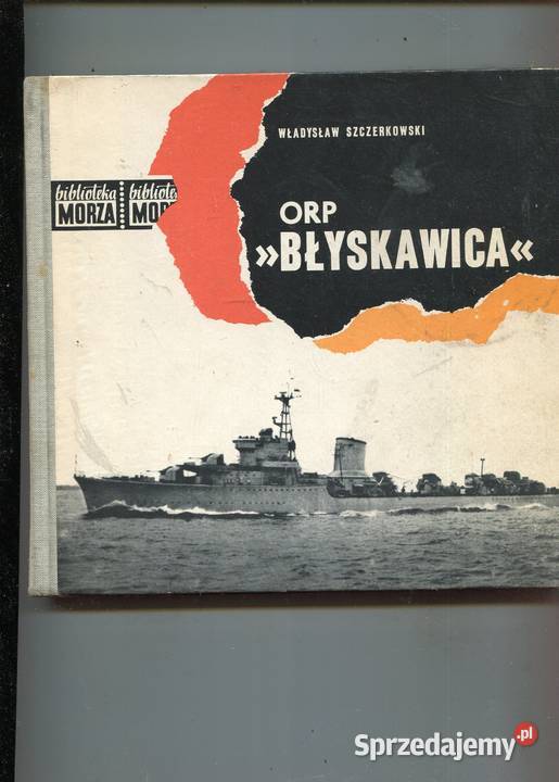 ORP Błyskawica Władysłąw Szczerkowski Rok wydania 1970 Szczecin