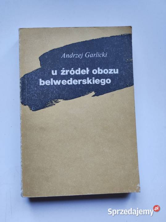 U źródeł obozu belwederskiego Andrzej Garlicki świętokrzyskie
