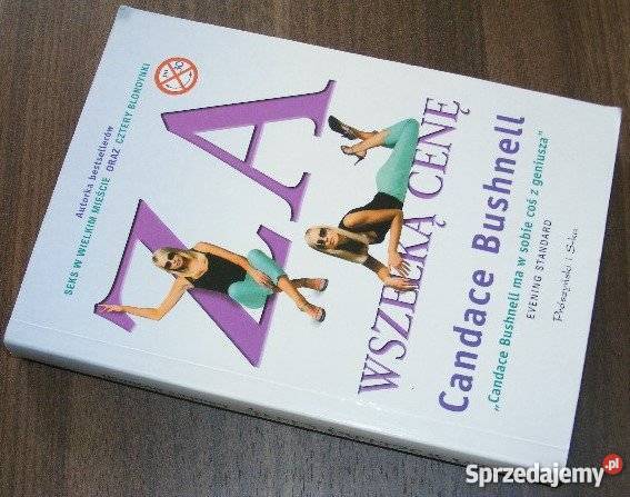 wszelką cenę Candace Bushnell FA literatura piękna - proza zagraniczna zachodniopomorskie