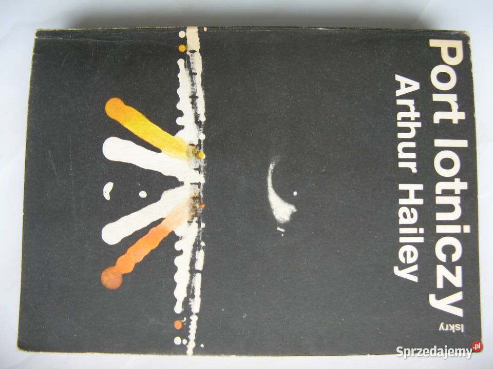Arthur Hailey Port lotniczy Rok wydania 1987 sprzedam