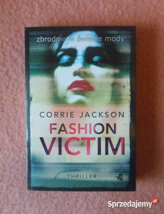Corrie Jackson Sophie Kent Tom 1 Fashion Victim kujawsko-pomorskie Ciechocinek sprzedam