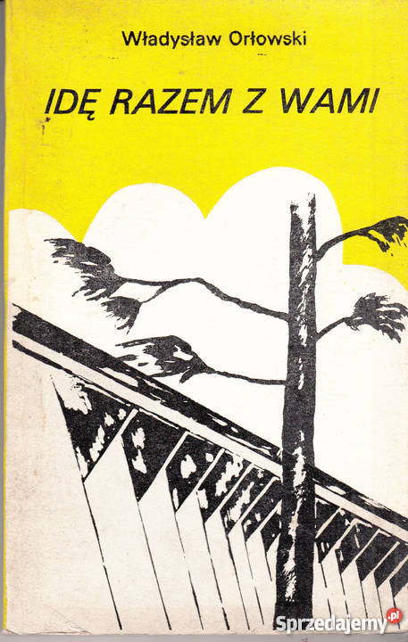 02137 IDĘ RAZEM Z WAMI WŁADYSŁAW ORŁOWSKI Czyrna sprzedam