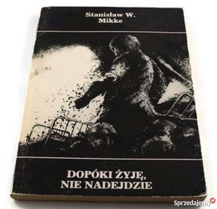 Dopóki żyję nie nadejdzie Warszawa