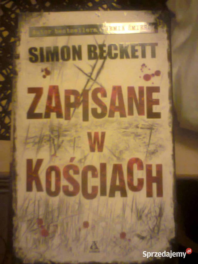 Zapisane w kościach Simon Beckett pocket Warszawa