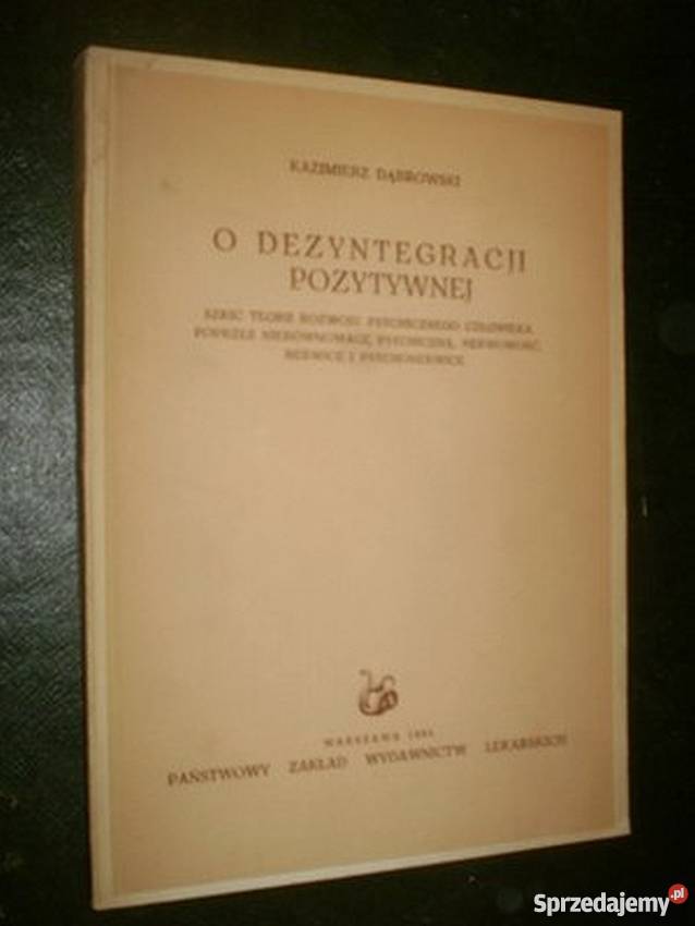 O DEZINTEGRACJI POZYTYWNEJ DĄBROWSKI KAZIMIERZ Zielona Góra