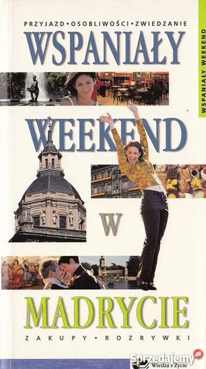 WSPANIAŁY WEEKEND W MADRYCIE Sopot