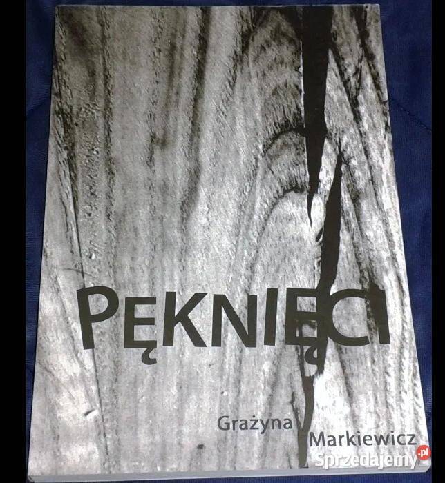 Pęknięci Grażyna Markiewicz Chełm