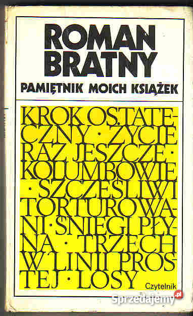 4570 PAMIĘTNIK MOICH KSIĄŻEK ROMAN BRATNY literatura piękna - proza polska Czyrna