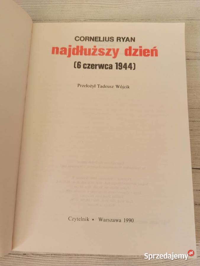Najdłuższy Dzień Cornelius Ryan 6 czerwca 1944 śląskie Bielsko-Biała
