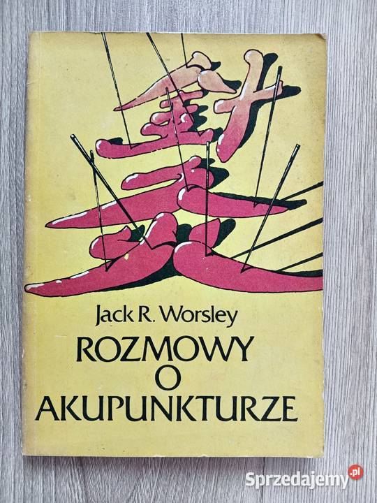 Rozmowy o akupunkturze - Jack R, Worsley