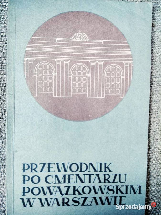 Przewodnik Cmentarzu Powązkowskim w Warszawie Warszawa