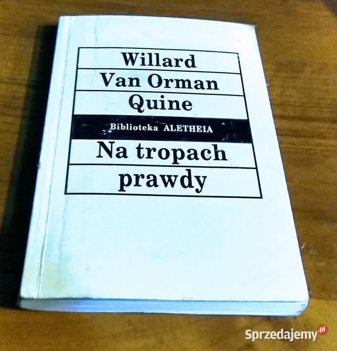 Na tropach prawdy Willard Van Orman Quine Gdańsk