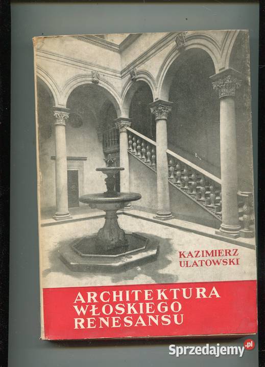 Architektura włoskiego renesansu Ulatowski zachodniopomorskie Szczecin
