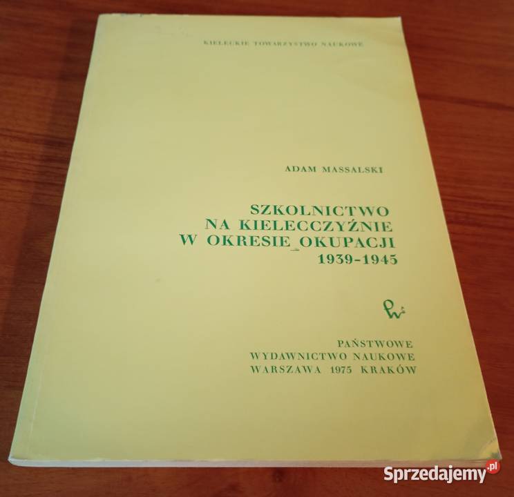 Szkolnictwo na Kielecczyźnie w okresie okupacji Gdańsk sprzedam