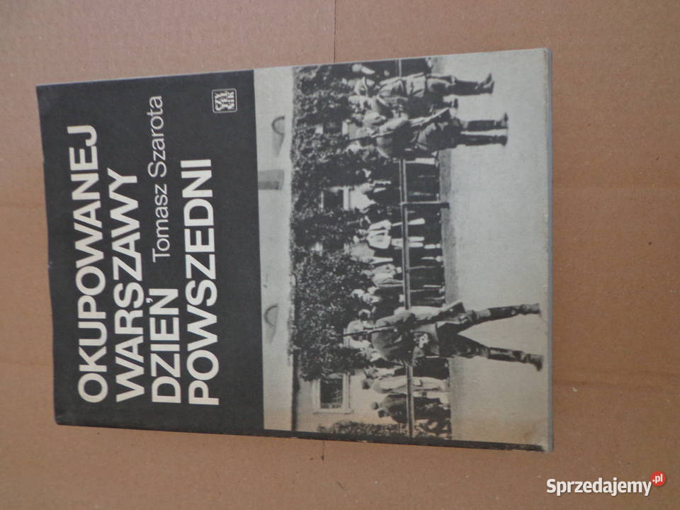 Okupowanej Warszawy dzień powszedni Tomasz Proza i poezja Łódź