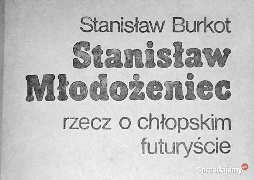 Stanisław Młodożeniec Stanisław Burkot lubelskie