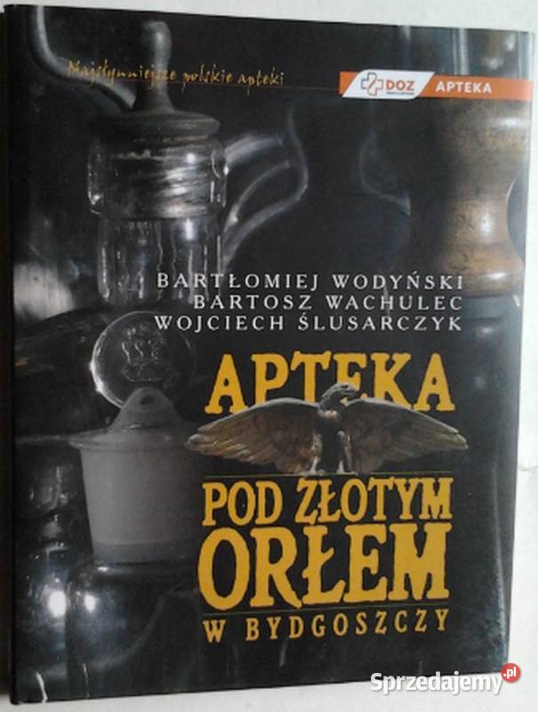 APTEKA POD ZLOTYM ORLEM W BYDGOSZCZY