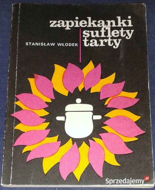 Zapiekanki suflety tarty Stanisław Włodek Chełm sprzedam