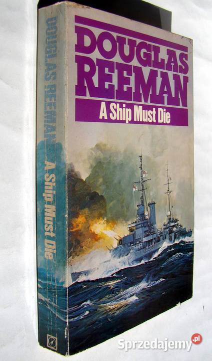 A Ship Must Die Douglas Reeman thrillery, sensacyjne małopolskie Limanowa sprzedam