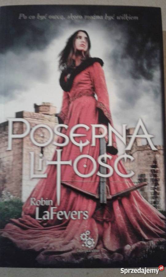 Posępna Litość Robin LaFevers Poznań sprzedam