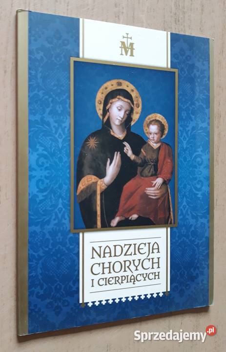 Nadzieja chorych i cierpiących podlaskie Suwałki