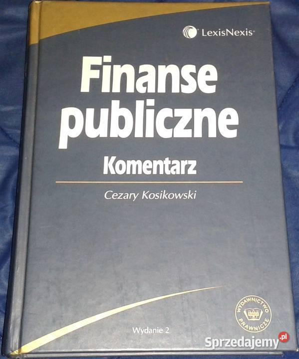 Finanse publiczne Komentarz Cezary Kosikowski Pozostałe Chełm