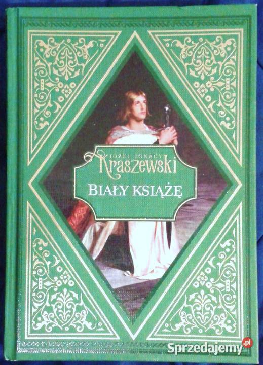 Biały Książę Józef Ignacy Kraszewski twarda Chełm