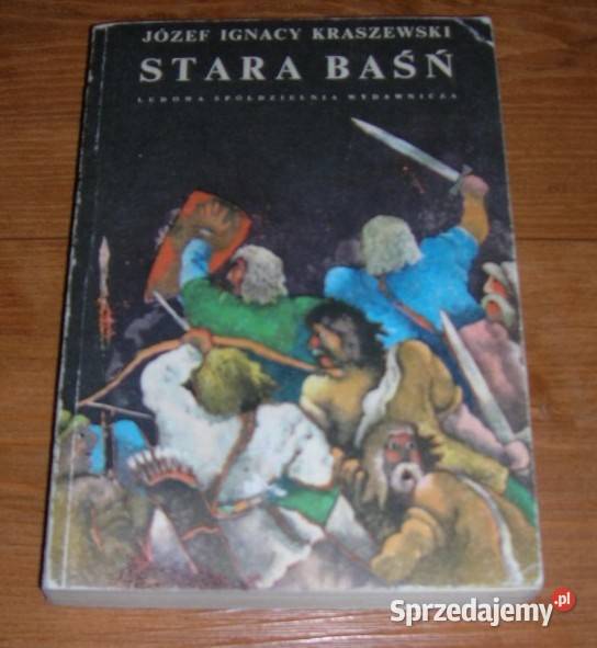Stara Baśń Kraszewski wydanie1983 Szczecin sprzedam