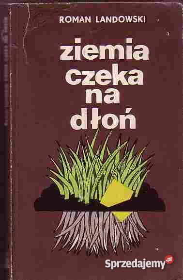 4813 ZIEMIA CZEKA NA DŁOŃ ROMAN LANDOWSKI Czyrna