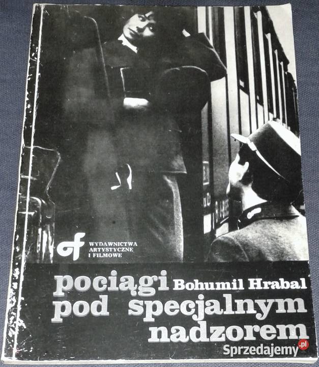 Pociągi pod specjalnym nadzorem Bohumil Hrabal sprzedam