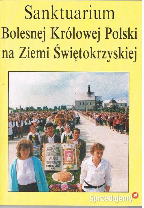 Sanktuarium Bolesnej Królowej Polski Ziemi Świętokrzyskiej