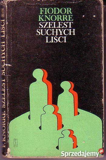 9397 SZELEST SUCHYCH LIŚCI FIODOR KNORRE Proza i poezja Czyrna