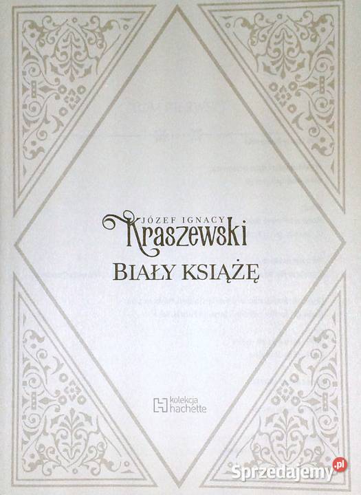 Biały Książę Józef Ignacy Kraszewski Rok wydania 2021 Chełm sprzedam
