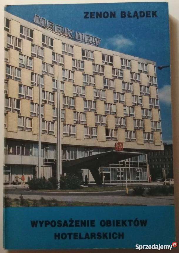 WYPOSAŻENIE OBIEKTÓW HOTELARSKICH BŁĄDEK ZENON Rok wydania 1993 pomorskie Sopot