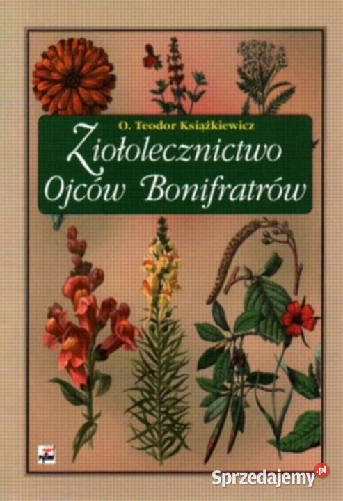 Ziołolecznictwo Ojców Bonifratów Książkiewicz Świdnica sprzedam