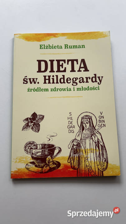 Dieta Św Hildegardy Elżbieta Ruman Zdrowie Poradniki, albumy i reportaże mazowieckie