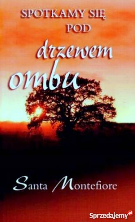 SPOTKAMY SIĘ POD DRZEWEM OMBU MONTEFIORE SANTA Koszalin